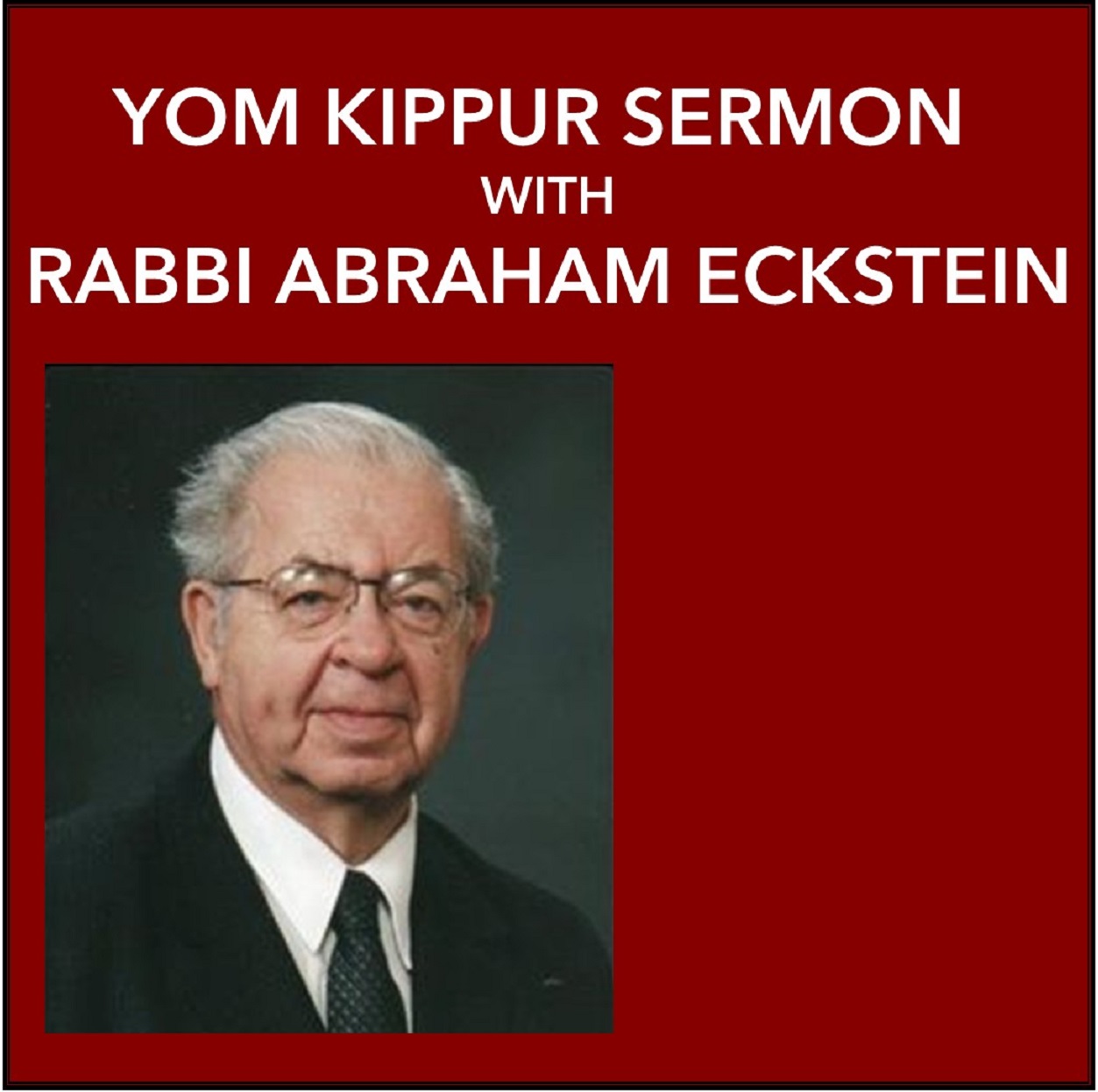 Yom Kippur Sermon with Rabbi Abraham Eckstein