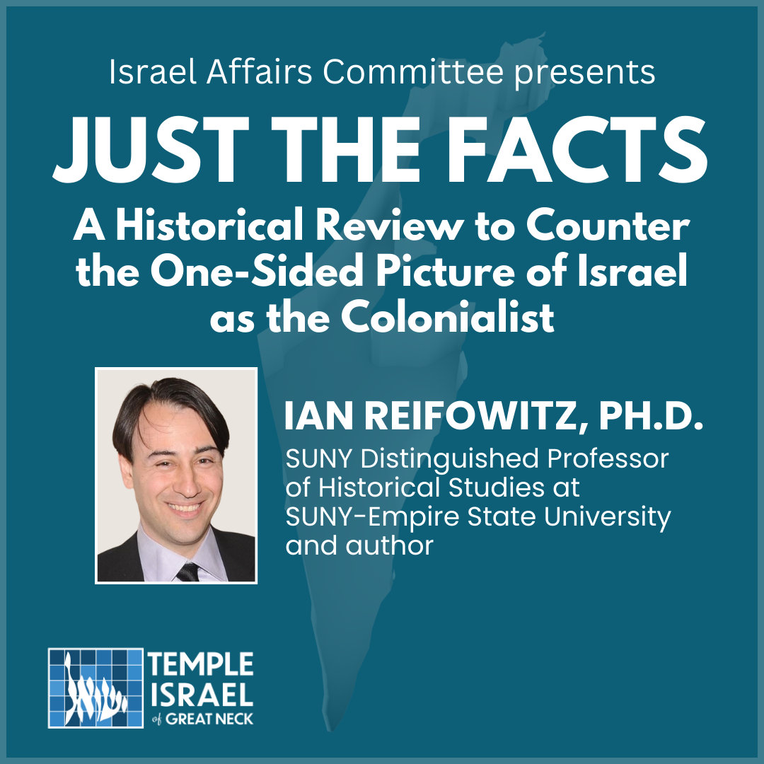 Just the Facts - A Historical Review to Counter the One-Sided Picture of Israel as the Colonialist
