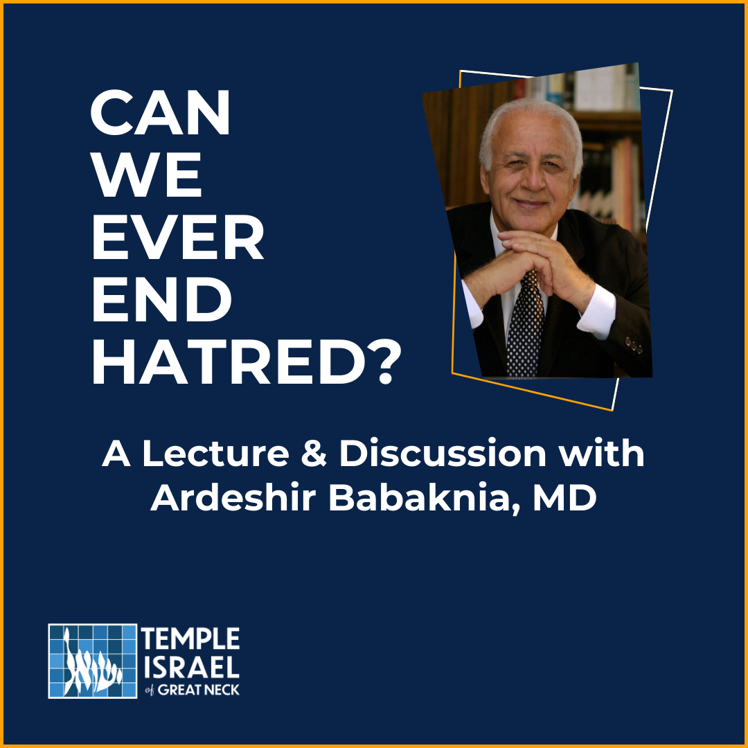 Can We Ever End Hatred? A Lecture & Discussion with Ardeshir Babaknia, MD